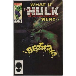 What If 45 Marvel Comics 1984 FN/VF 7.0 The Hulk Went Berserk Bronze Age
